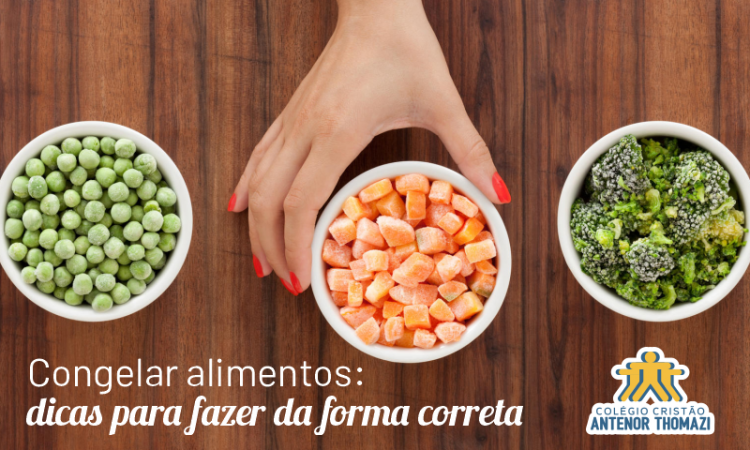 Congelar Alimentos: Dicas Para Fazer Da Forma Correta | Colégio Cristão ...